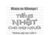 Minna No Nihongo Sơ cấp 1: Giáo trình Từ vựng và Ngữ pháp bản dịch tiếng Việt